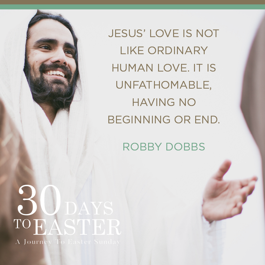 Jesus’ love is not like ordinary human love. It is unfathomable, having no beginning or end.