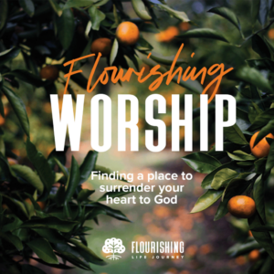 Flourishing Worship