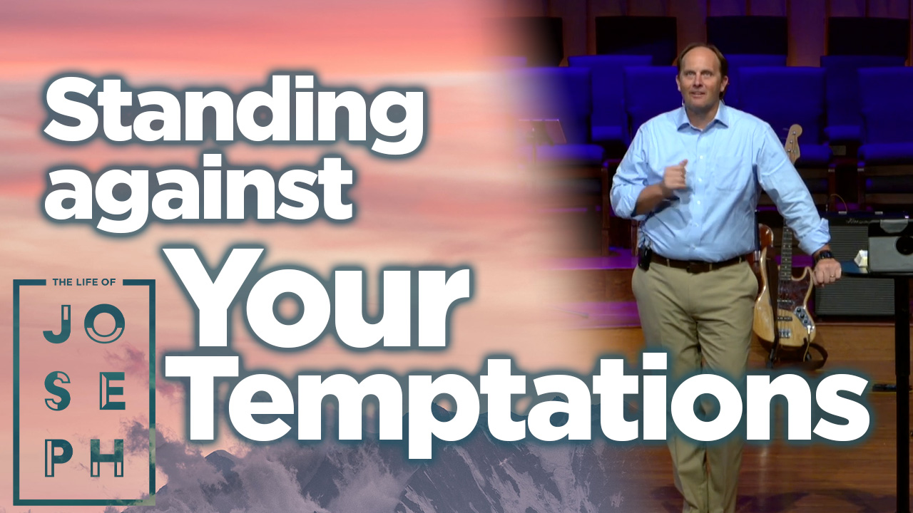 The Life of Joseph Week 3: Tested and Tempted | Genesis 39:1-23