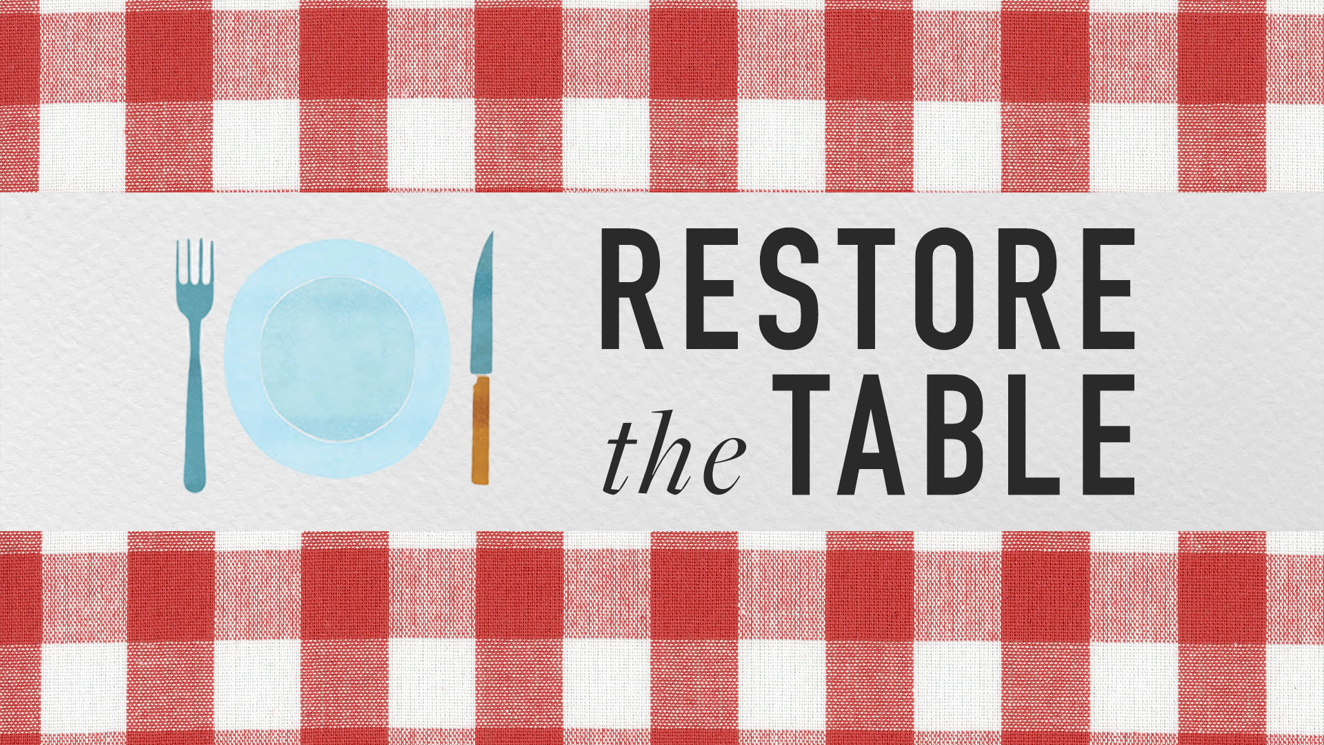 Restore the Table Week 3: The Missional Table | Matthew 9:10-13; Luke 19:1-10; John 21:15-19
